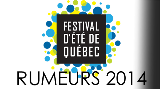 festival_d'ete_de_quebec_2014_rumeurs